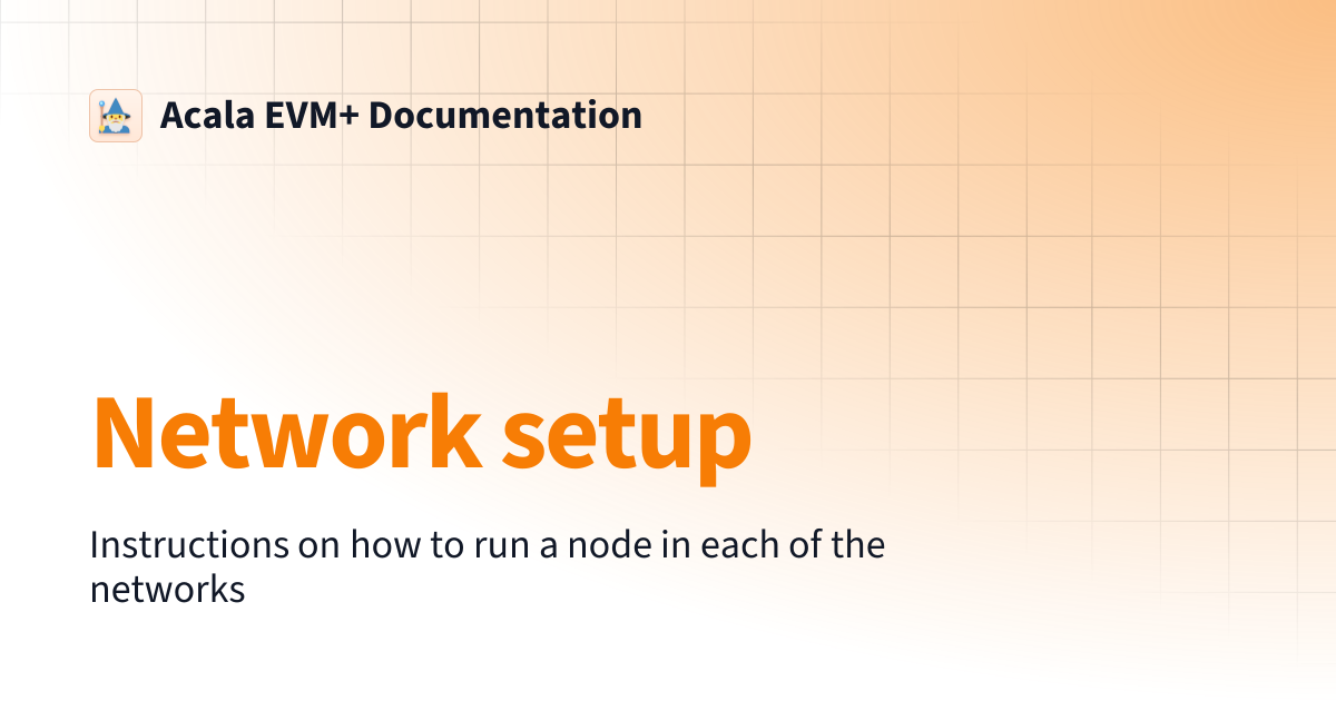 Network setup | Acala EVM+ Documentation